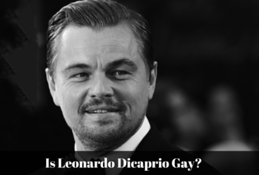 Is Leonardo DiCaprio Gay?