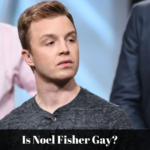 Is Noel Fisher Gay?